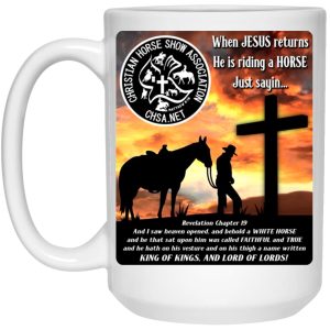 When JESUS Returns 15oz White Mug