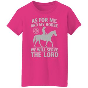 As For Me and My Horse T-Shirt (Women's Silver Edition)