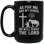 As For Me and My Horse 15oz Coffee Mug (Cowboy Praying)