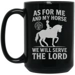 As For Me and My Horse 15oz Coffee Mug (English)