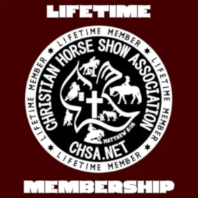 Lifetime Membership - Compete in any CHSA event, earn points and awards, and enjoy all member benefits. Includes 1 horse/rider nominations every year for life and a Official Lifetime Member jacket, hat and T-Shirt!